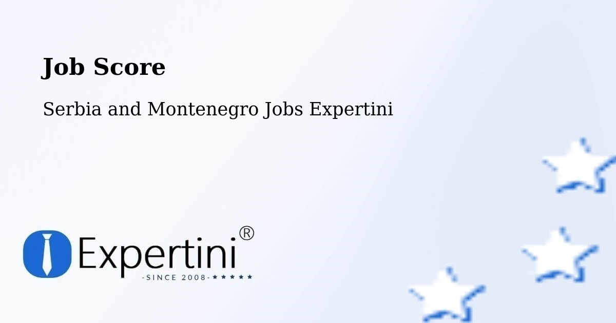 Job Score & Job Description Score Tool – Candiac - Serbia and Montenegro Jobs Expertini