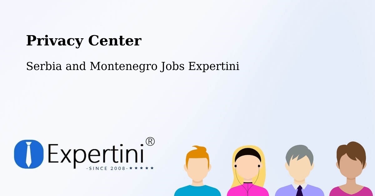 Privacy Policy – Candiac - Serbia and Montenegro Jobs Expertini