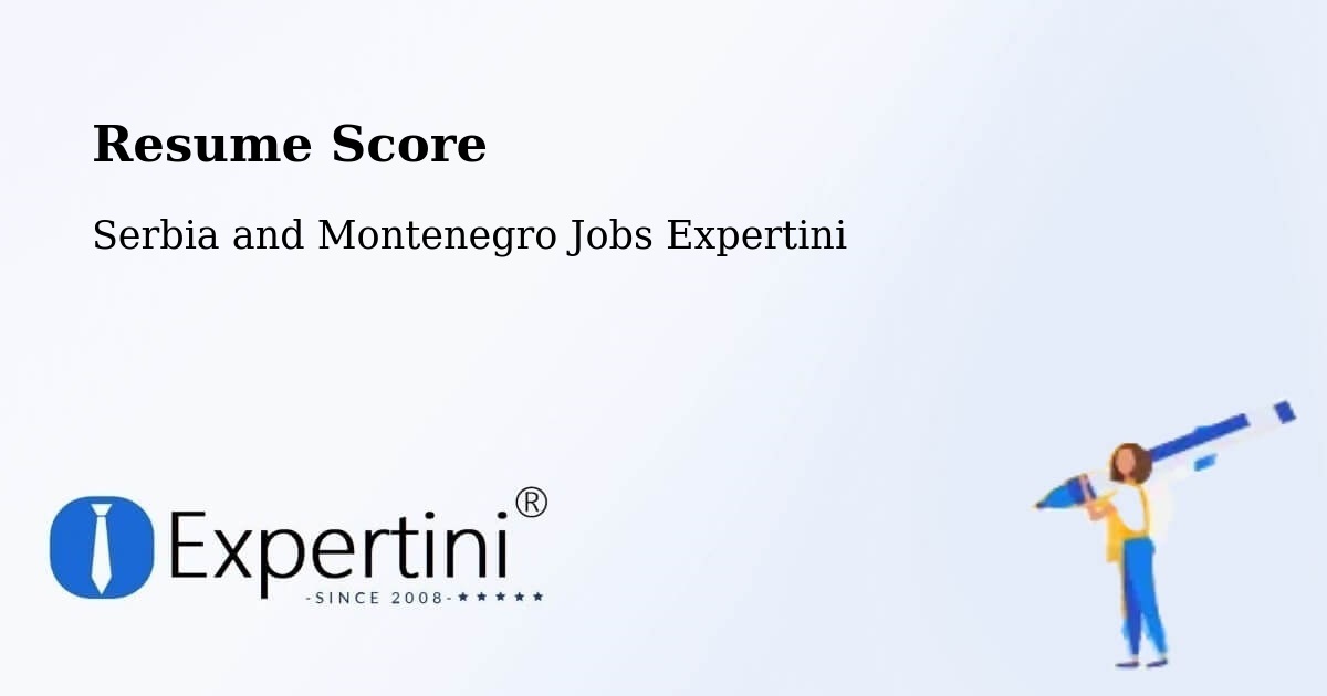 Resume Score & Job Description Match Tool – Candiac - Serbia and Montenegro Jobs Expertini