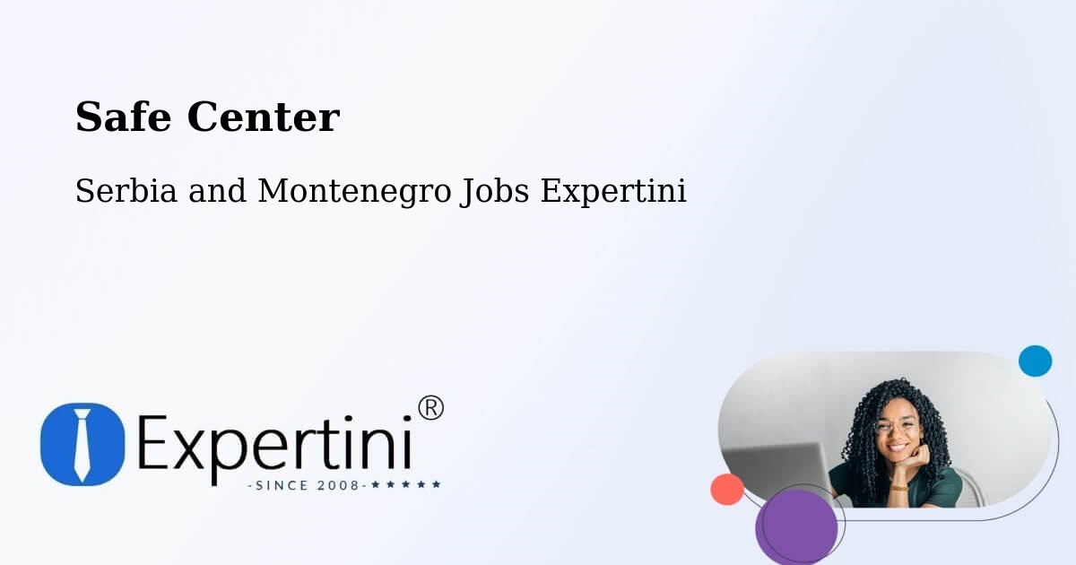 Safety Center – Candiac - Serbia and Montenegro Jobs Expertini